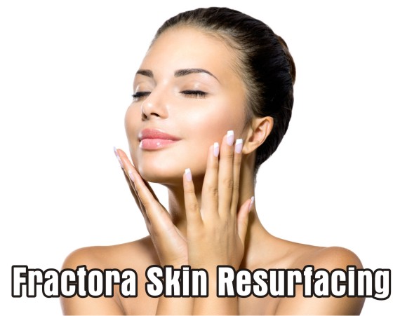 ‘Fractora Skin Resurfacing’